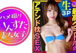 バッキバキ仕上がり最高グラドルのアテンド枕SEX入手し...